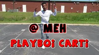 Playboi Carti - @ MEH(Dance Video)
