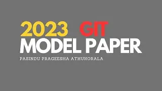 GIT 2023 Model Paper Discussion 01