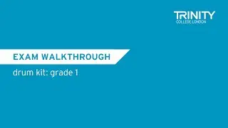 Trinity Drum Kit Syllabus 2020–2023: Exam Walkthrough