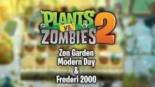 PVZ 2 Zen Garden Modern Day & @ECJosmoQR 