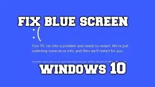 How to Fix Blue Screen in Windows 10 (Solved)