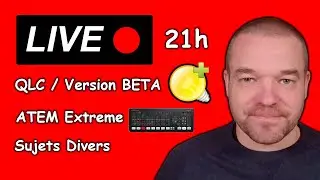 LIVE QLC PLUS - ATEM EXTREME ISO - SUJETS DIVERS