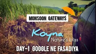 Monsoon Gateways part-9, Koyna - Day1- Google ne fasadiya! Car got stuck!