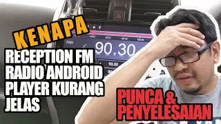 MASALAH RADIO FM ANDROID PLAYER GANGGUAN SIGNAL | APA PUNCA SEBENAR?