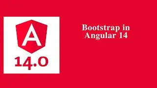 Bootstrap in Angular 14 - Angular 14