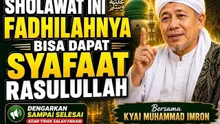 Fadhilah Sholawat bisa ketemu Rasulullah 